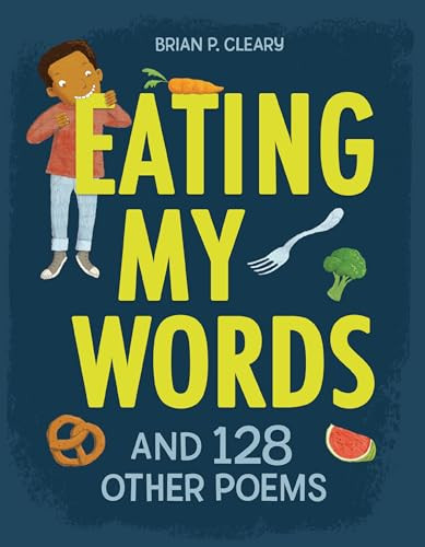 Eating My Words (And 128 Other Poems) - 9798765625194 by Brian P. Cleary, 9798765625194