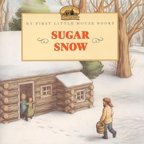 Sugar Snow by Laura Ingalls Wilder, Doris Ettlinger, 9780064435710