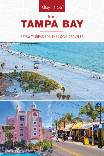 Day Trips® from Tampa Bay (Getaway Ideas for the Local Traveler) - 9781493084050 by Anne Anderson, 9781493084050