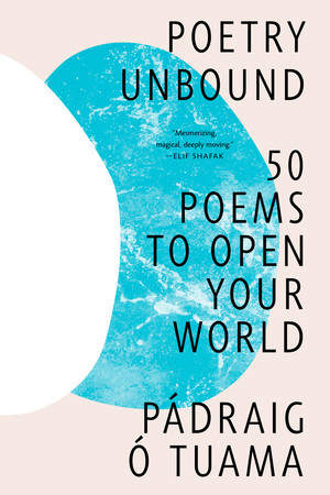 Poetry Unbound (50 Poems to Open Your World) - 9781324074809 by Pádraig Ó. Tuama, 9781324074809