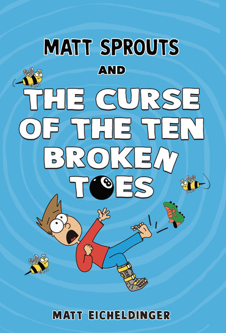 Matt Sprouts and the Curse of the Ten Broken Toes - 9781524888701 by Matthew Eicheldinger, 9781524888701