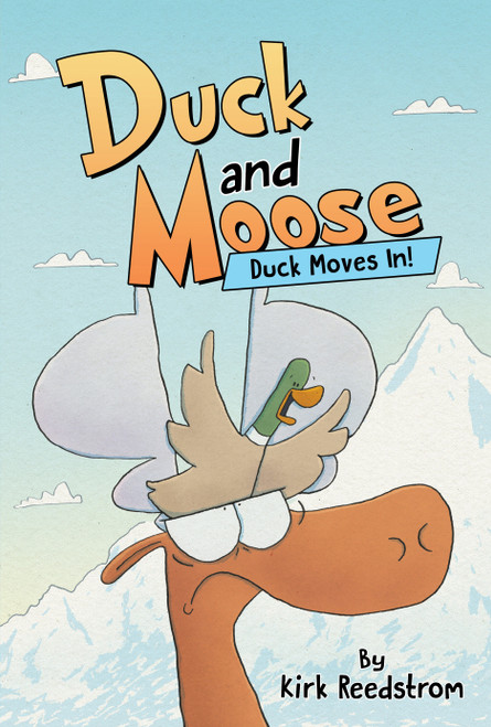 Duck and Moose: Duck Moves In! by Kirk Reedstrom, 9781368097277