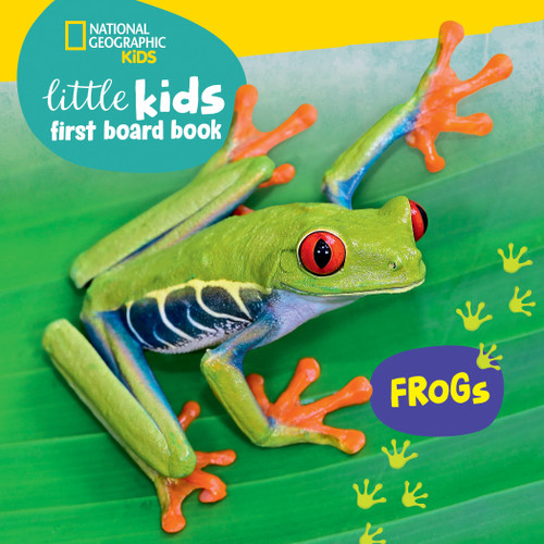 National Geographic Kids Little Kids First Board Book: Frogs by Ruth A. Musgrave, National Geographic Kids, 9781426375361