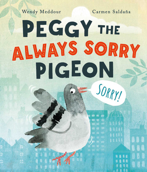 Peggy the Always Sorry Pigeon by Wendy Meddour, Carmen Saldaña, 9781499815948