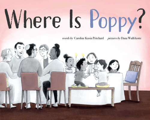 Where Is Poppy? by Caroline Kusin Pritchard, Dana Wulfekotte, 9781534489196