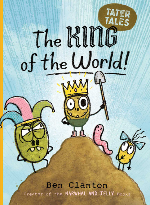 The King of the World! by Ben Clanton, Ben Clanton, 9781534493216