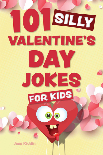 101 Silly Valentine's Day Jokes for Kids (Miniature Edition) by Editors of Ulysses Press, 9781646046133