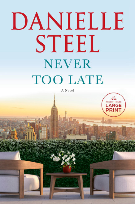 Never Too Late (A Novel) - 9780593861745 by Danielle Steel, 9780593861745