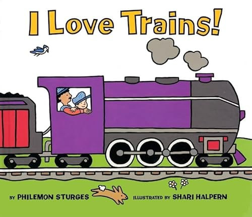 I Love Trains by Philemon Sturges, Shari Halpern, 9780064436670