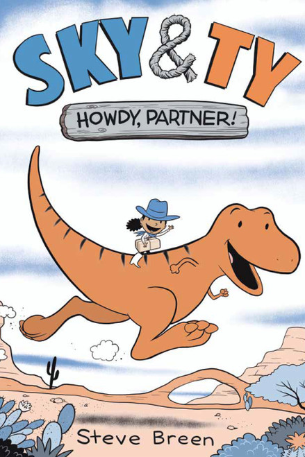 Sky & Ty 1: Howdy, Partner! by Steve Breen, 9781645952145