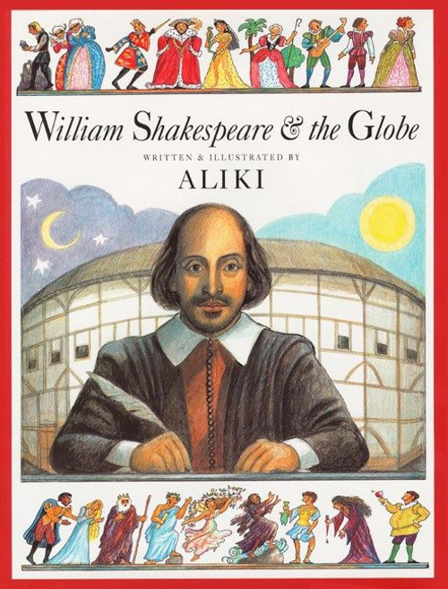 William Shakespeare & the Globe by Aliki, Aliki, 9780064437226