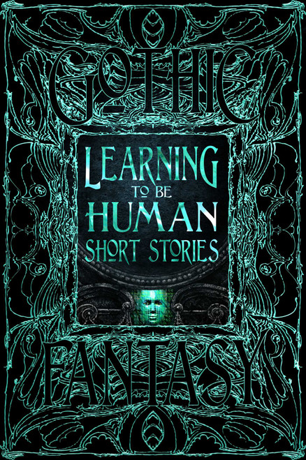 Learning to Be Human Short Stories by Flame Tree Studio (Literature and Science), Roger Luckhurst, 9781804177792
