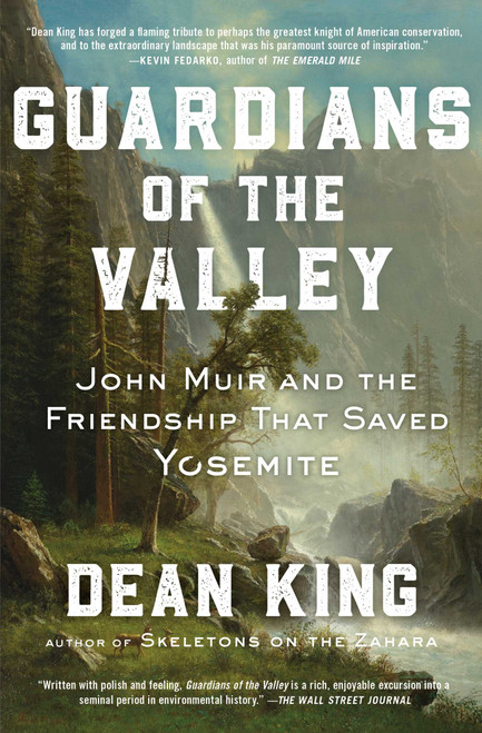 Guardians of the Valley (John Muir and the Friendship that Saved Yosemite) - 9781982144470 by Dean King, 9781982144470
