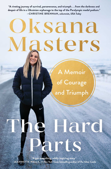 The Hard Parts (A Memoir of Courage and Triumph) - 9781982185510 by Oksana Masters, Cassidy Randall, 9781982185510