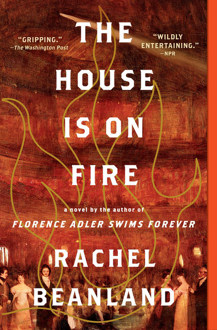 The House Is on Fire - 9781982186159 by Rachel Beanland, 9781982186159