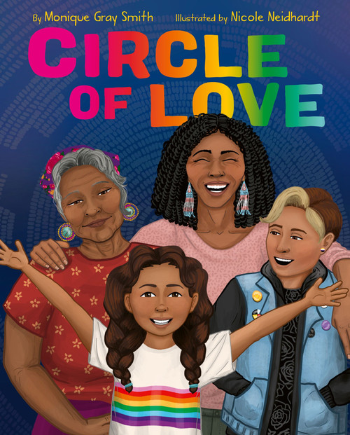 Circle of Love by Monique Gray Smith, Nicole Neidhardt, 9780063078703