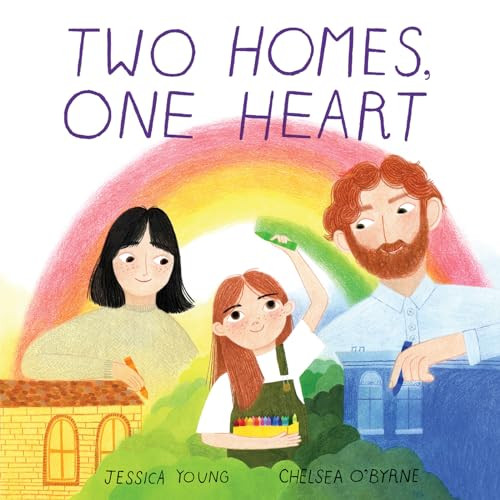 Two Homes, One Heart by Jessica Young, Chelsea O'Byrne, 9780063253971