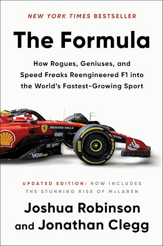 The Formula (How Rogues, Geniuses, and Speed Freaks Reengineered F1 into the World's Fastest-Growing Sport) by Joshua Robinson, Jonathan Clegg, 9780063318625