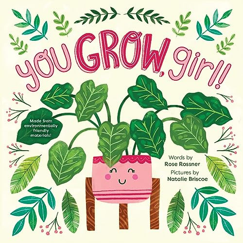You Grow, Girl! by Rose Rossner, Natalie Briscoe, 9781464218583