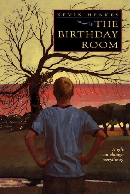 The Birthday Room by Kevin Henkes, Kevin Henkes, 9780064438285