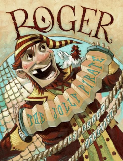 Roger, the Jolly Pirate by Brett Helquist, Brett Helquist, 9780064438513
