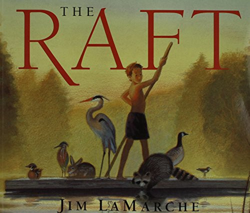 The Raft by Jim LaMarche, Jim LaMarche, 9780064438568