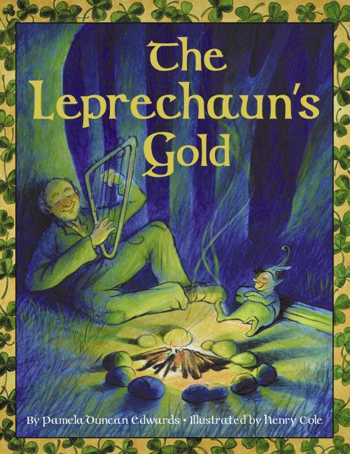 The Leprechaun's Gold by Pamela Duncan Edwards, Henry Cole, 9780064438780
