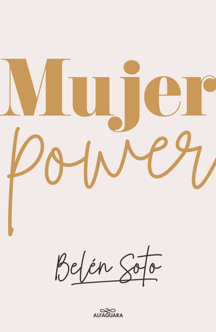 Mujer power / Woman Power (Spanish Edition) by Belén Soto, 9786073834285