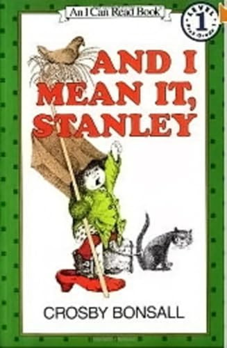 And I Mean It, Stanley by Crosby Bonsall, Crosby Bonsall, 9780064440462