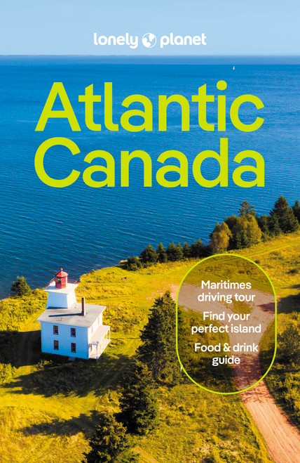 Lonely Planet Atlantic Canada (Nova Scotia, New Brunswick, Prince Edward Island & Newfoundland & Labrador) by Darcy Rhyno, Jennifer Bain, Cathy Donaldson, Carolyn B Heller, 9781838698553