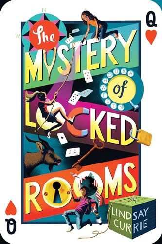 The Mystery of Locked Rooms by Lindsay Currie, 9781728259536