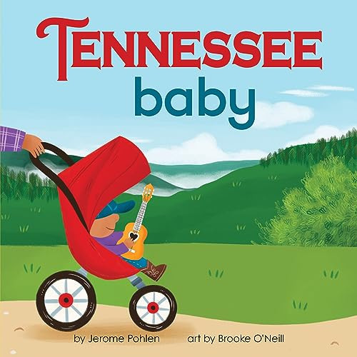 Tennessee Baby by Jerome Pohlen, Brooke O'Neill, 9781728285863