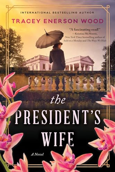 The President's Wife (A Novel) - 9781728293462 by Tracey Enerson Wood, 9781728293462