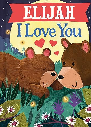 Elijah I Love You by JD Green, Joanne Partis, 9781728299266