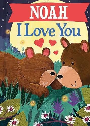 Noah I Love You by JD Green, Joanne Partis, 9781728299570