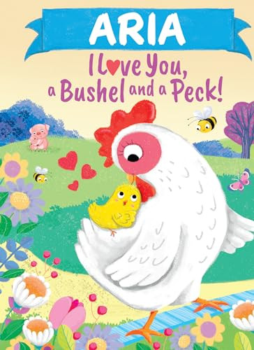 Aria I Love You, a Bushel and a Peck! by Louise Martin, Jo Parry, 9781464217050