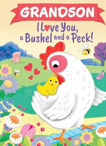 Grandson I Love You, a Bushel and a Peck! by Louise Martin, Jo Parry, 9781464217296