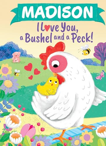 Madison I Love You, a Bushel and a Peck! by Louise Martin, Jo Parry, 9781464217470