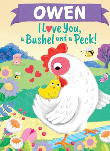 Owen I Love You, a Bushel and a Peck! by Louise Martin, Jo Parry, 9781464217562