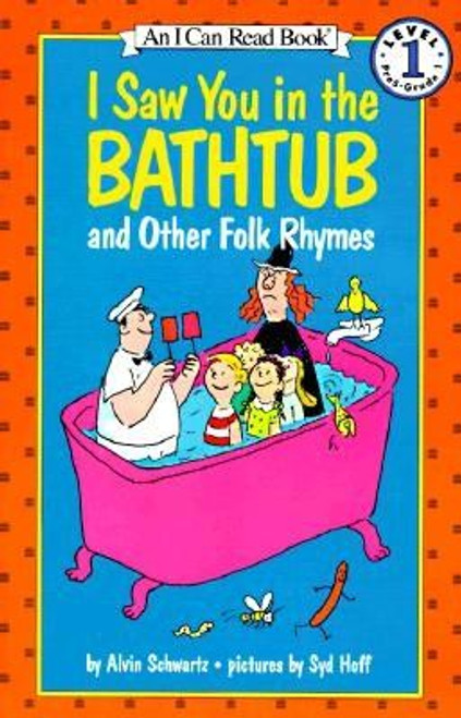 I Saw You in the Bathtub and Other Folk Rhymes by Alvin Schwartz, Syd Hoff, 9780064441513