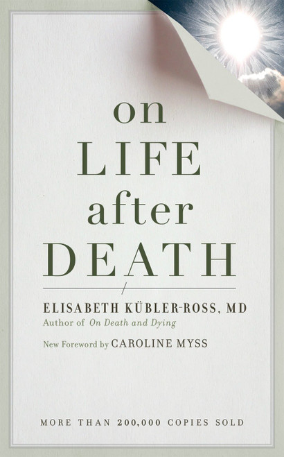 On Life after Death, revised by Elizabeth Kubler-Ross, Caroline Myss, 9781587613180