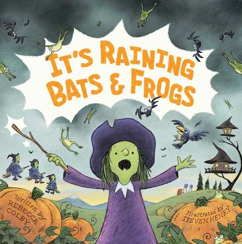 It's Raining Bats & Frogs by Rebecca Colby, Steven Henry, 9781250331663