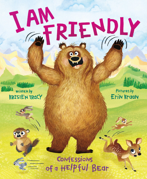 I Am Friendly (Confessions of a Helpful Bear) by Kristen Tracy, Erin Kraan, 9780374391188