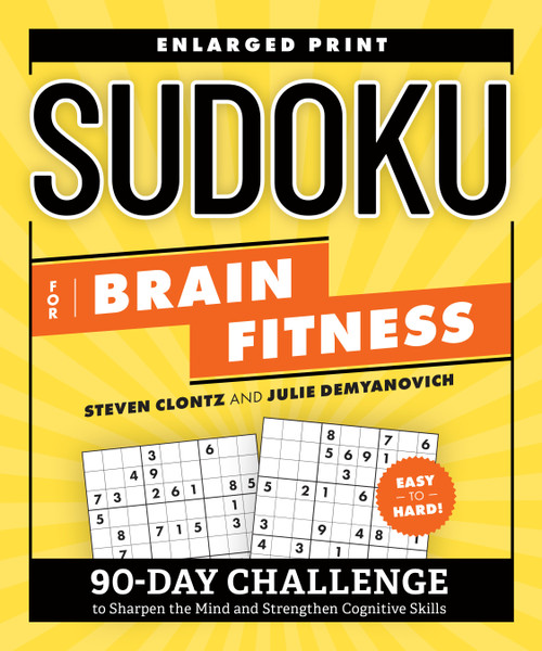 Sudoku for Brain Fitness (90-Day Challenge to Sharpen the Mind and Strengthen Cognitive Skills) by Steven Clontz, Julie Demyanovich, 9780593689813