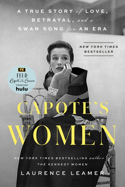 Capote's Women (A True Story of Love, Betrayal, and a Swan Song for an Era) - 9780593328101 by Laurence Leamer, 9780593328101