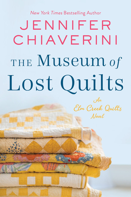The Museum of Lost Quilts (An Elm Creek Quilts Novel) by Jennifer Chiaverini, 9780063080799