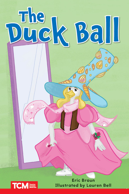 The Duck Ball (Level 2: Book 4) by Eric Braun, Lauren Bell, 9798765924341
