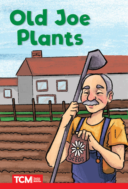 Old Joe Plants (Level 1: Book 19) by Jodene Lynn Smith, Jade Green, Jodene Smith, 9798765924198