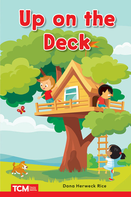 Up on the Deck (PreK/K: Book 21) by Dona Herweck Rice, Zoe Bysal, 9798765923917