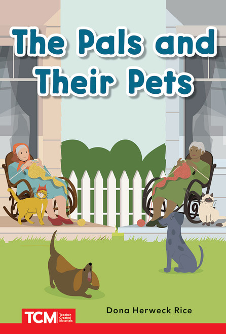 The Pals and Their Pets (PreK/K: Book 29) by Dona Herweck Rice, Claire Pham, 9798765923993